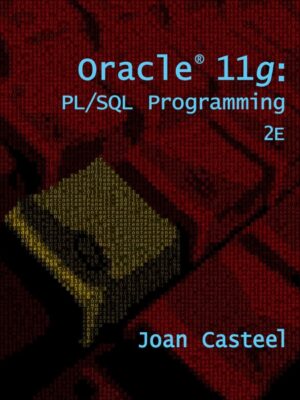 Oracle 11g: PL/SQL Programming 2nd Edition