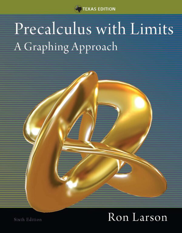 Precalculus With Limits: A Graphing Approach, Texas Edition 6Th Edition