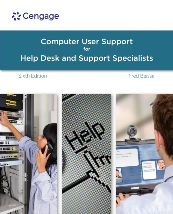 A Guide To Computer User Support For Help Desk And Support Specialists 6Th Edition