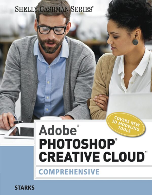 Adobe Photoshop Creative Cloud: Comprehensive 1St Edition