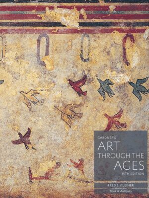 Gardner's Art through the Ages: Backpack Edition, Book A: Antiquity 15th Edition