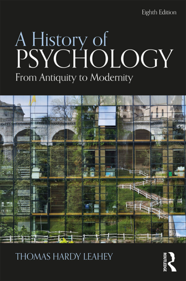 A History Of Psychology 8Th Edition From Antiquity To Modernity