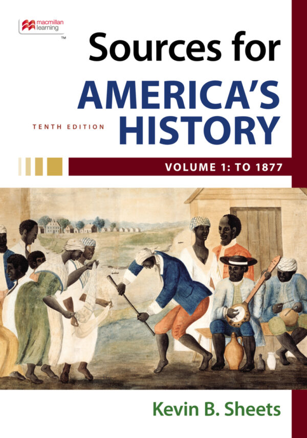 Sources For America'S History, Volume 1: To 1877 10Th Edition