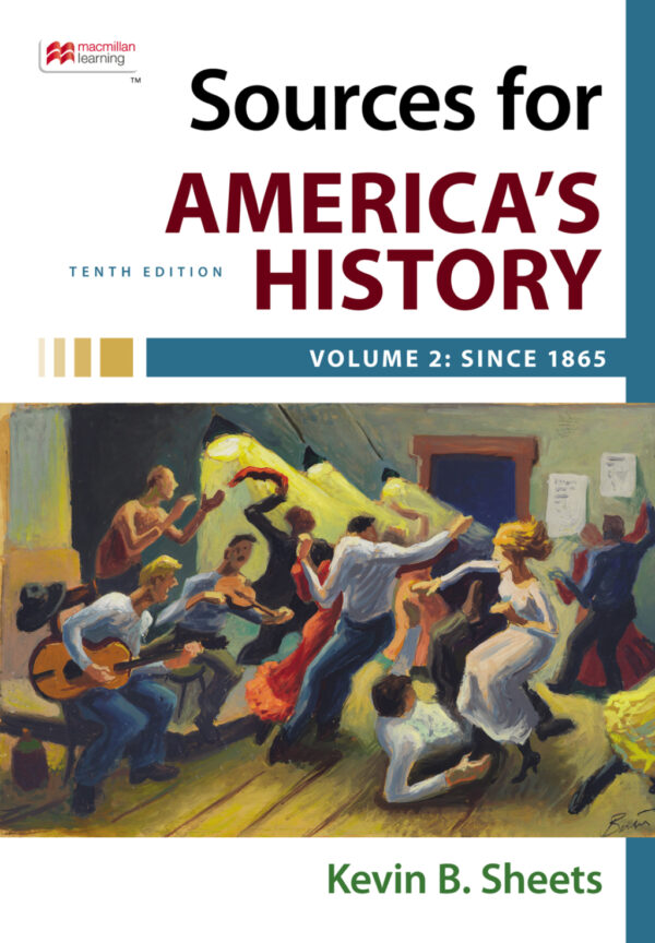 Sources For America'S History, Volume 2: Since 1865 10Th Edition