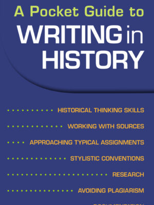 A Pocket Guide to Writing in History 10th Edition