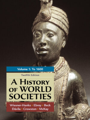 A History of World Societies, Volume 1 12th Edition To 1600