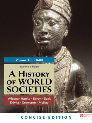 A History of World Societies, Concise Edition, Volume 1 12th Edition