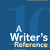 A Writer's Reference with Writing about Literature 10th Edition A Hacker Handbooks Supplement