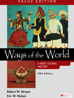 Ways of the World: A Brief Global History, Value Edition, Combined Volume 5th Edition