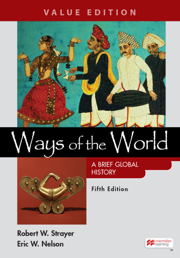 Ways Of The World: A Brief Global History, Value Edition, Combined Volume 5Th Edition