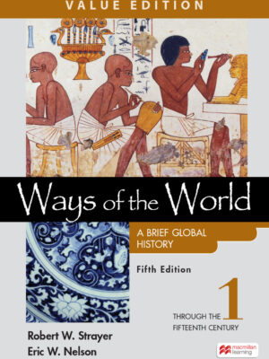 Ways of the World: A Brief Global History, Value Edition, Volume 1 5th Edition