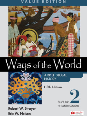 Ways of the World: A Brief Global History, Value Edition, Volume 2 5th Edition