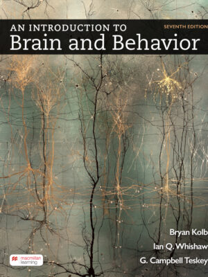 An Introduction to Brain and Behavior 7th Edition