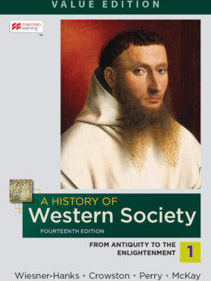 A History of Western Society, Value Edition, Volume 1 14th Edition