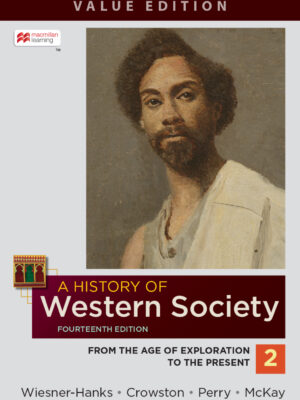 A History of Western Society, Value Edition, Volume 2 14th Edition