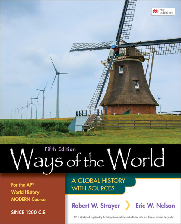 Ways Of The World For The Ap® World History Modern Course Since 1200 C.e. 5Th Edition A Global History With Sources