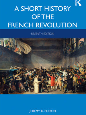 A Short History of the French Revolution 7th Edition