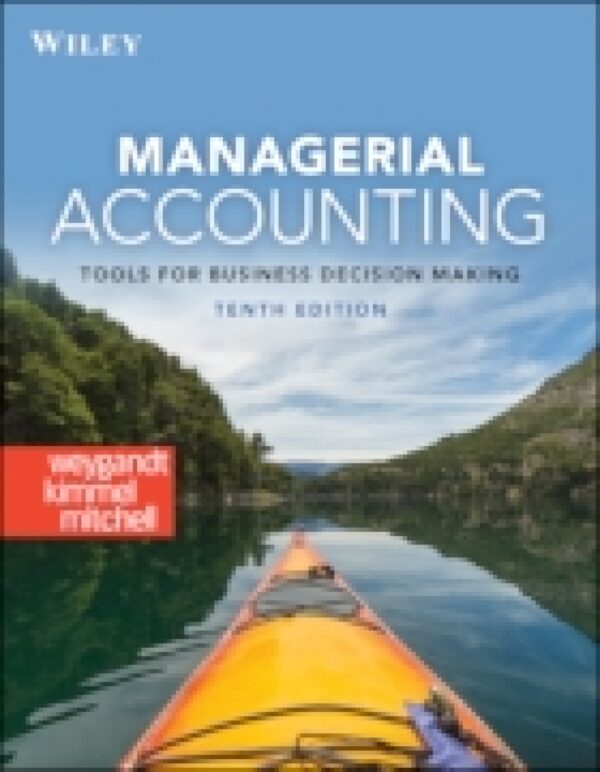 Managerial Accounting: Tools For Business Decision Making 10Th Edition