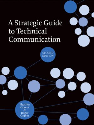 A Strategic Guide to Technical Communication 2nd Edition