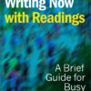 Academic Writing Now with Readings: A Brief Guide for Busy Students