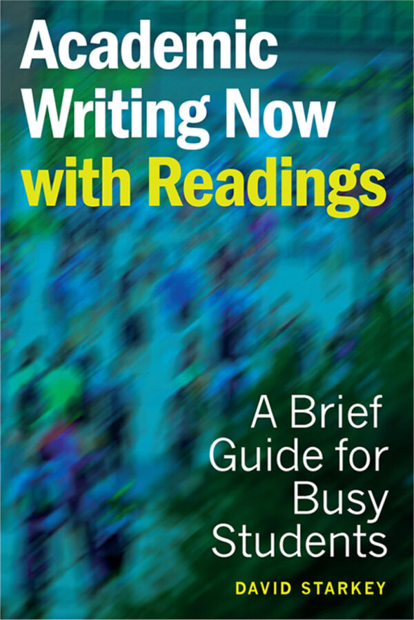 Academic Writing Now With Readings: A Brief Guide For Busy Students