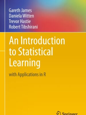 An Introduction to Statistical Learning 1st Edition with Applications in R