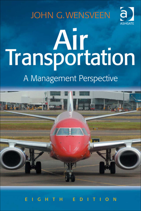 Air Transportation: A Management Perspective 8Th Edition