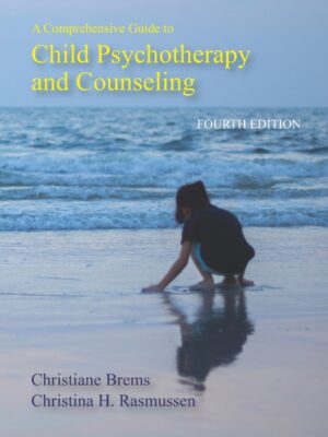 A Comprehensive Guide to Child Psychotherapy and Counseling 4th Edition