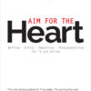 Aim for the Heart 3rd Edition Write, Shoot, Report and Produce for TV and Multimedia