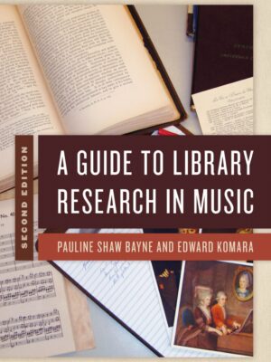 A Guide to Library Research in Music 2nd Edition