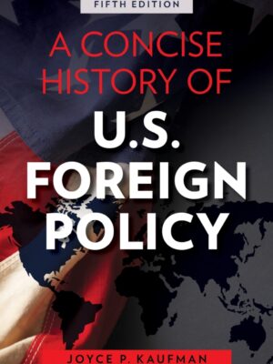 A Concise History of U.S. Foreign Policy 5th Edition