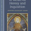 A History of Medieval Heresy and Inquisition 2nd Edition