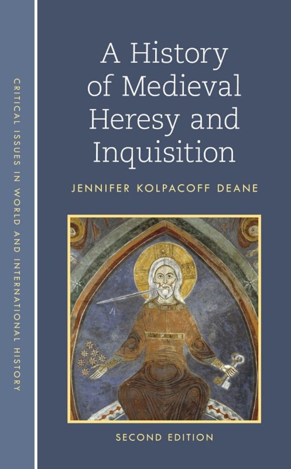 A History Of Medieval Heresy And Inquisition 2Nd Edition