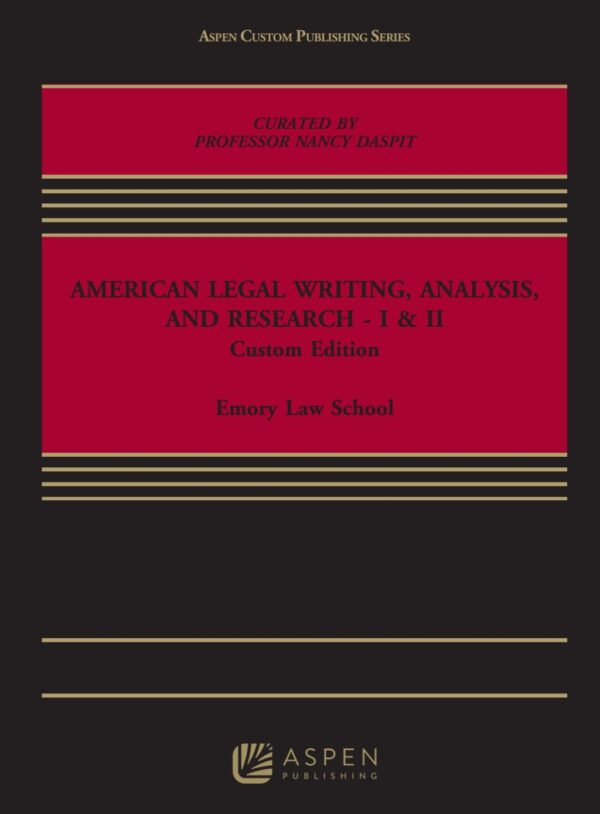 American Legal Writing, Analysis, And Research – I &Amp; Ii 1St Edition Custom Edition