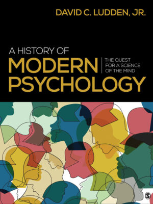 A History of Modern Psychology 1st Edition The Quest for a Science of the Mind