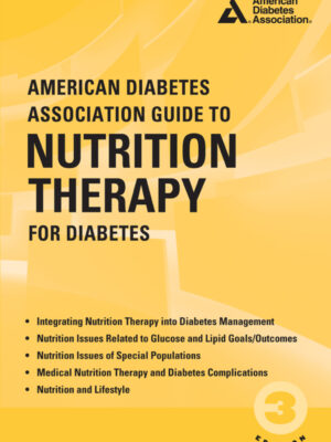 American Diabetes Association Guide to Nutrition Therapy for Diabetes 3rd Edition