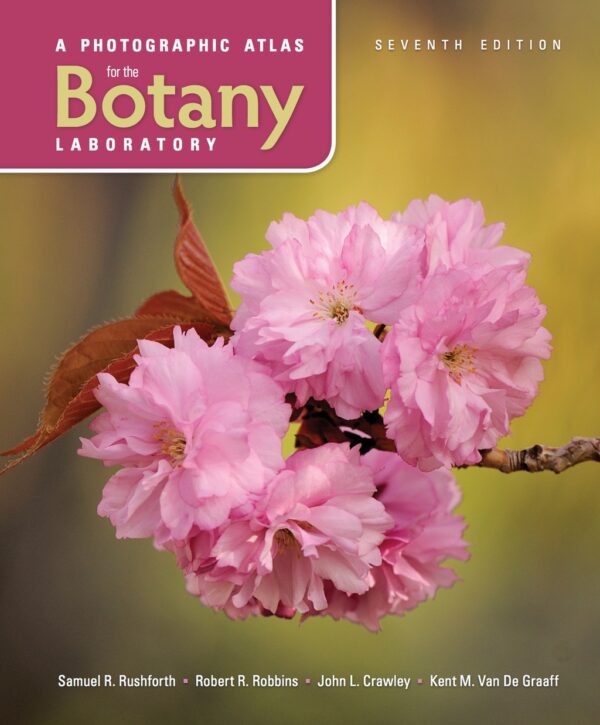 A Photographic Atlas For The Botany Laboratory 7Th Edition