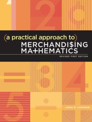 A Practical Approach to Merchandising Mathematics Revised 1st Edition