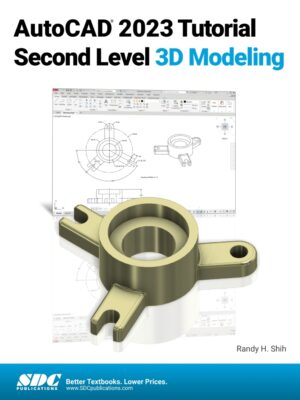 AutoCAD 2023 Tutorial Second Level 3D Modeling 16th Edition