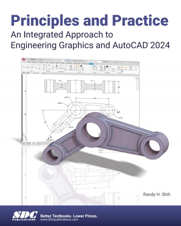 Principles And Practice An Integrated Approach To Engineering Graphics And Autocad 2024 17Th Edition