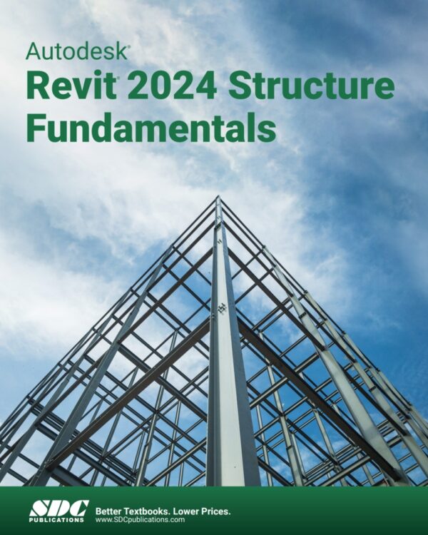 Autodesk Revit 2024 Structure Fundamentals 16Th Edition