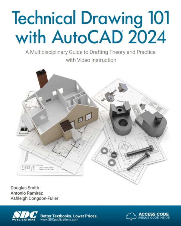 Technical Drawing 101 With Autocad 2024: A Multidisciplinary Guide To Drafting Theory And Practice With Video Instruction 11Th Edition