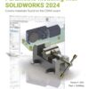 Parametric Modeling with SOLIDWORKS 2024 18th Edition