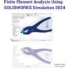 Introduction to Finite Element Analysis Using SOLIDWORKS Simulation 2024 15th Edition