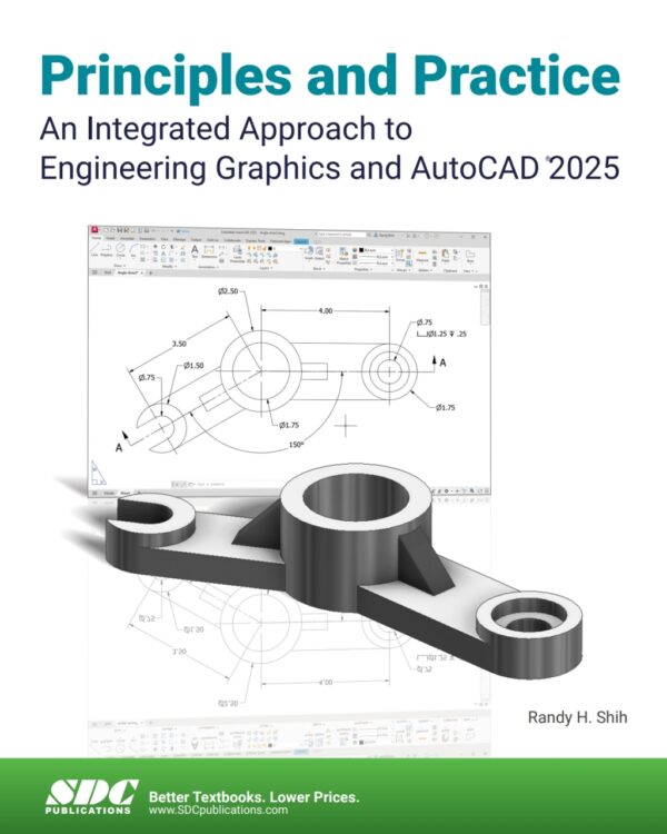 Principles And Practice An Integrated Approach To Engineering Graphics And Autocad 2025 18Th Edition