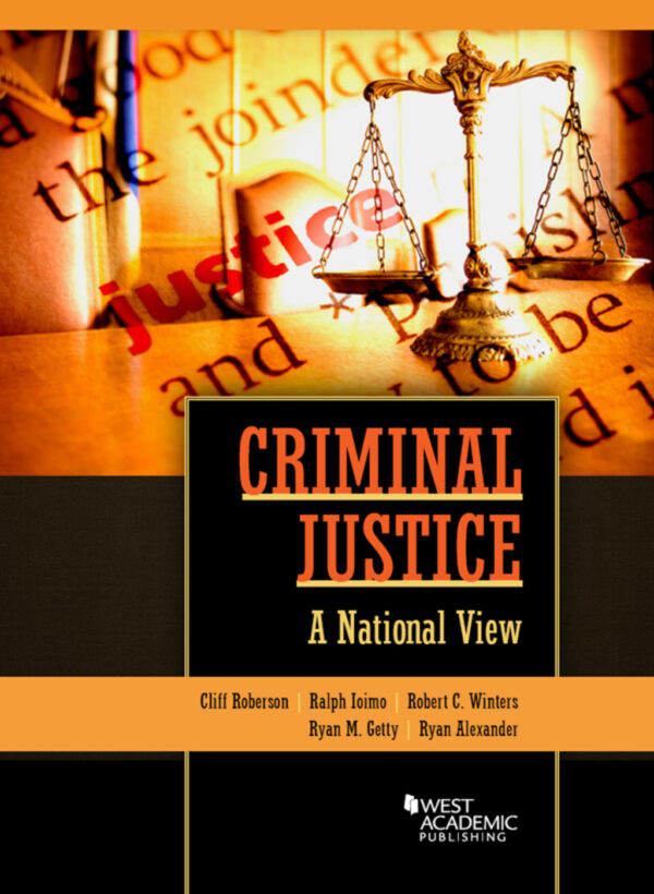 Roberson, Ioimo, Winters, Getty, And Alexanders' Criminal Justice: A National View 1St Edition