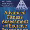 Advanced Fitness Assessment and Exercise Prescription 9th Edition