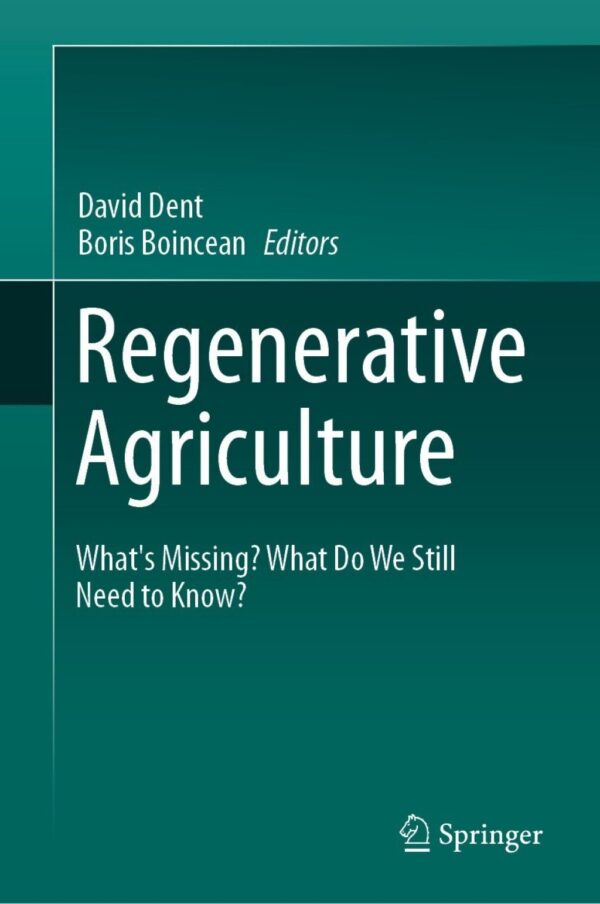 Regenerative Agriculture What’s Missing? What Do We Still Need To Know?