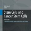 Stem Cells and Cancer Stem Cells, Volume 10 Therapeutic Applications in Disease and Injury