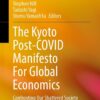 The Kyoto Post-COVID Manifesto For Global Economics Confronting Our Shattered Society